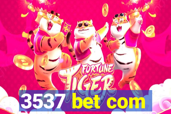 3537 bet com